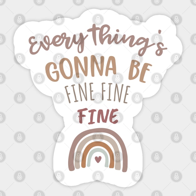 Everything's gonna be fine, Occupational Therapy, Positive mindset, Motivation Shirt Sticker by EvetStyles